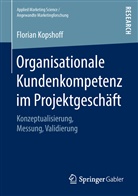 Florian Kopshoff - Organisationale Kundenkompetenz im Projektgeschäft