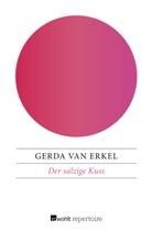 Gerda van Erkel - Der salzige Kuss