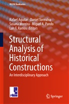 Rafael Aguilar, Susana Moreira, Susana Moreira et al, Miguel Pando, Miguel A. Pando, Luis F. Ramos... - Structural Analysis of Historical Constructions, 3 Teile
