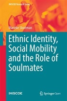Marieke Slootman - Ethnic Identity, Social Mobility and the Role of Soulmates