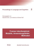 Lars Inderelst, Detmer Wulf, Alexander Ziem - Frames interdisziplinär: Modelle, Anwendungsfelder, Methoden