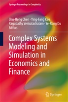 Shu-Heng Chen, Ye-Rong Du, Ying-Fan Kao, Ying-Fang Kao, Ragupathy Venkatachalam, Ragupathy Venkatachalam et al - Complex Systems Modeling and Simulation in Economics and Finance