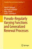Valeri  V. Buldygin, Valeri V. Buldygin, Valerii Buldygin, Valerii V Buldygin, Valerii V. Buldygin, Valeriĭ V. Buldygin... - Pseudo-Regularly Varying Functions and Generalized Renewal Processes