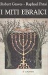 Robert Graves, Raphael Patai - Miti ebraici