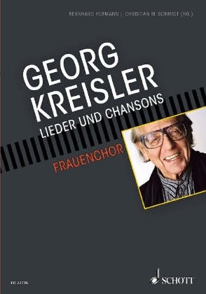 Georg Kreisler,  Hofmann, Bernhar Hofmann, Bernhard Hofmann,  Maria Schmidt, Christia Maria Schmidt... - Lieder und Chansons, Chorgesang und Klavier. Bd.2 - Frauenchor (SSAA). Chorbuch