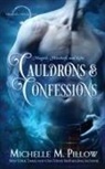 Michelle M. Pillow - Cauldrons and Confessions