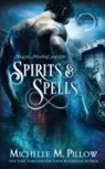 Michelle M. Pillow - Spirits and Spells