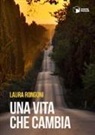 Laura Rongoni - Una vita che cambia