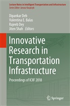 Valentina E. Balas, Dipankar Deb, Rajeeb Dey, Rajeeb Dey et al, Valentin E Balas, Valentina E Balas... - Innovative Research in Transportation Infrastructure