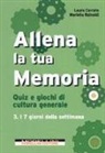 Laura Corrato, Mariella Rainoldi - Allena la tua memoria. Quiz e giochi di cultura generale
