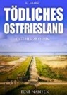 Elke Nansen - Tödliches Ostfriesland. Ostfrieslandkrimi