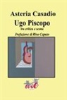 Asteria Casadio - Ugo Piscopo. Tra critica e scena