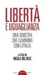 Nicola Del Duce - Libertà e uguaglianza. Una sinistra che cammina con l'Italia