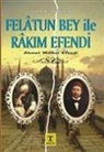 Ahmet Mithat Efendi - Felatun Bey ile Rakim Efendi