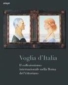 E. Pellegrini - Voglia d'Italia. Il collezionismo internazionale nella Roma del Vittoriano