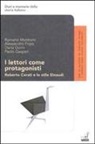Alessandro Firpo, Paolo Gaspari, Romano Montroni, D. Gorni - I lettori come protagonisti. Roberto Cerati e lo stile Einaudi