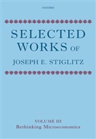 Joseph Stiglitz, Joseph E. (University Professor Stiglitz, Stiglitz Joseph E. - Selected Works of Joseph E. Stiglitz