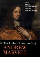 Martin Dzelzainis, Martin (Professor of Renaissance Liter Dzelzainis, Martin Dzelzainis, Martin (Professor of Renaissance Literature and Thought Dzelzainis, Dzelzainis Martin, Edward Holberton... - Oxford Handbook of Andrew Marvell