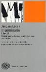 Jacques Lacan, A. Di Ciaccia - Il seminario. Libro VI. Il desiderio e la sua interpretazione (1958-1959)