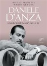 Mario Gerosa, Biagio Proietti - Daniele D'Anza. Un rivoluzionario della TV