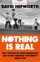 David Hepworth - Nothing is Real