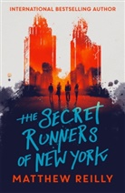 Matthew Reilly, Reilly Matthew - The Secret Runners of New York