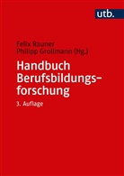 Grollmann, Philipp Grollmann, Grollmann (Dr.), Grollmann (Dr.), Feli Rauner, Felix Rauner... - Handbuch Berufsbildungsforschung