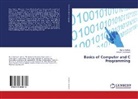 Hemant Deshmukh, Aksha Isalkar, Akshay Isalkar - Basics of Computer and C Programming