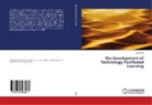 John Wall - The Development of Technology Facilitated Learning