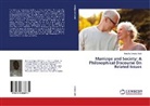 Timothy Dokpesi Adidi - Marriage and Society: A Philosophical Discourse On Related Issues