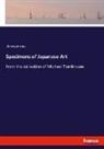 anonym, Anonymous, Anonymous - Specimens of Japanese Art
