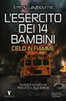 Emmy Laybourne - Cielo in fiamme. L'esercito dei 14 bambini