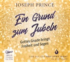 Joseph Prince, Joseph Prince - Ein Grund zum Jubeln: Gottes Gnade bringt Freiheit und Segen, Audio-CD, MP3 (Hörbuch)