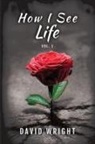David Wright - How I See Life, Volume 1