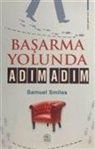 Samuel Smiles - Basarma Yolunda Adim Adim