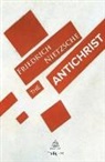Friedrich Nietzsche - The Antichrist