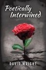 David Wright - Poetically Intertwined