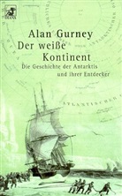 Alan Gurney - Der weiße Kontinent