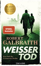Robert Galbraith - Weißer Tod
