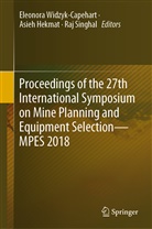 Asie Hekmat, Asieh Hekmat, Raj Singhal, Eleonora Widzyk-Capehart - Proceedings of the 27th International Symposium on Mine Planning and Equipment Selection - MPES 2018