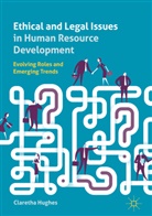 Claretha Hughes - Ethical and Legal Issues in Human Resource Development