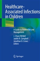 Judith R. Campbell, Jonathan D. Crews, Jonathan D Crews, J. Chase McNeil, Judit R Campbell, Judith R Campbell - Healthcare-Associated Infections in Children