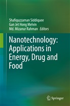 Melvin Gan Jet Hong, Ga Jet Hong Melvin, Gan Jet Hong Melvin, Gan Jet Hong Melvin, Md Mizanur Rahman, Md. Mizanur Rahman... - Nanotechnology: Applications in Energy, Drug and Food