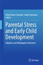 Kirb Deater-Deckard, Kirby Deater-Deckard, Kirby Deater- Deckard, PANNETON, Panneton, Robin Panneton - Parental Stress and Early Child Development