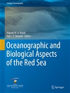 C F Stewart, C F Stewart, Najee M A Rasul, Najeeb M A Rasul, Najeeb M. A. Rasul, Najeeb M.A. Rasul... - Oceanographic and Biological Aspects of the Red Sea