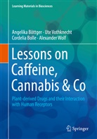 Cordelia Bolle, Angelik Böttger, Angelika Böttger, Ut Vothknecht, Ute Vothknecht, Alexander Wolf - Lessons on Caffeine, Cannabis & Co