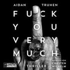 Aidan Truhen, Carsten Wilhelm - Fuck you very much, 1 MP3-CD (Hörbuch)