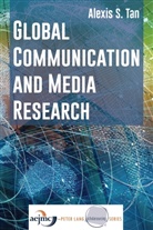 Alexis S Tan, Alexis S. Tan - Global Communication and Media Research