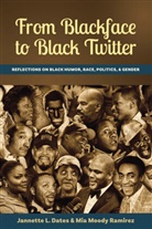 Janette L. Dates, Jannette Dates, Jannette L Dates, Jannette L. Dates, Mi Moody Ramirez, Mia Moody Ramirez - From Blackface to Black Twitter