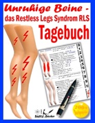 Jutta S¿ltz, Renate S¿ltz, Uwe H. S¿ltz, Dr Jutta Sültz, Dr. Jutta Sültz, Jutta Sültz... - Unruhige Beine - das Restless Legs Syndrom - Tagebuch